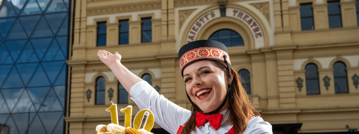 Her Majesty’s Theatre Celebrates 110 Year Anniversary