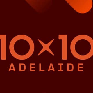 10x10 Adelaide | Thursday 29 October 2026
