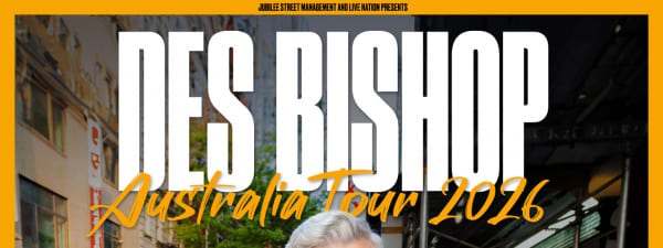 Des Bishop - Australia Tour