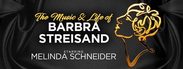 Gold silhouette portrait of Barbra Streisand with show title and performer name Melinda Schneider on black background.