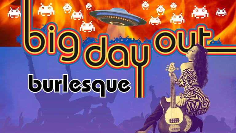 Retro arcade-style graphics with "big day out burlesque" text, UFO, and silhouetted performers against orange and purple backdrop.