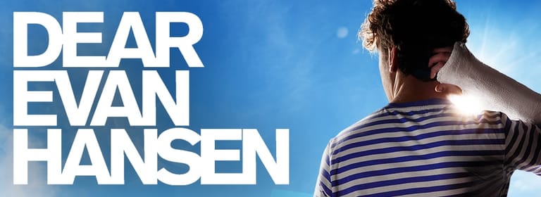 Young man in striped shirt looking upward against blue sky, "Dear Evan Hansen" title displayed.