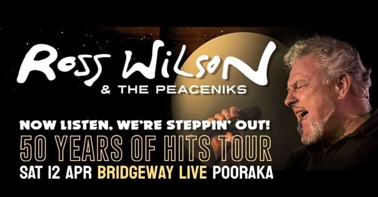 Ross Wilson and The Peaceniks tour promotional graphic for a 50 Years of Hits show at Bridgeway Live Pooraka.