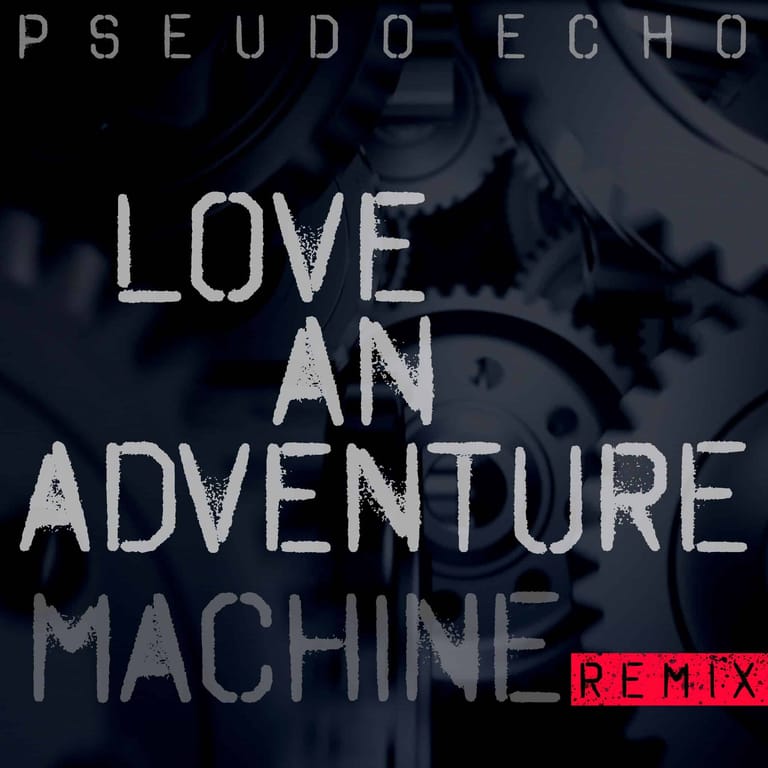 Love An Adventure Machine Remix" text overlay on dark mechanical imagery with red remix label.