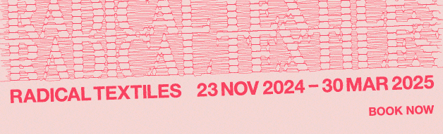 Pink promotional banner for Radical Textiles exhibition running November 2024 to March 2025.