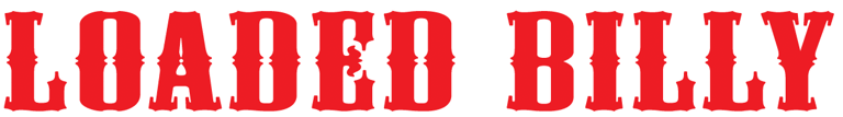 Red text reading "LOADED BILLY" in bold capital letters on white background.