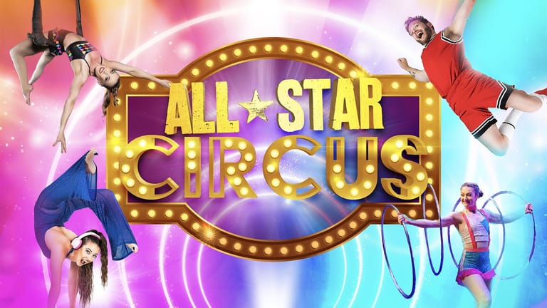 Colourful promotional graphic for All Star Circus featuring acrobats and performers in dynamic poses around a glowing marquee sign.