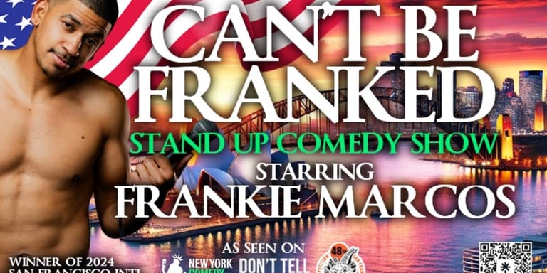 Promotional poster for stand-up comedy show "Can't Be Franked" featuring performer Frankie Marcos against cityscape backdrop.
