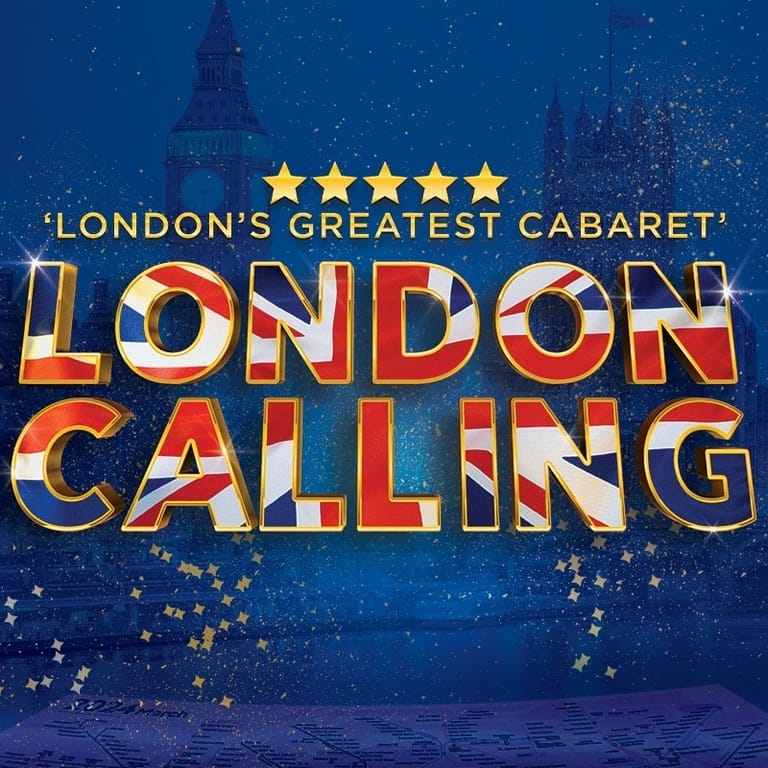 Vibrant poster for London Calling cabaret show featuring gold five-star rating and stylised title text against blue starlit background.
