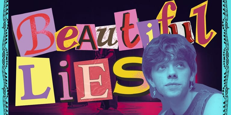 Colourful promotional poster for "Beautiful Lies" featuring a performer's portrait and bold lettering in pink and yellow.