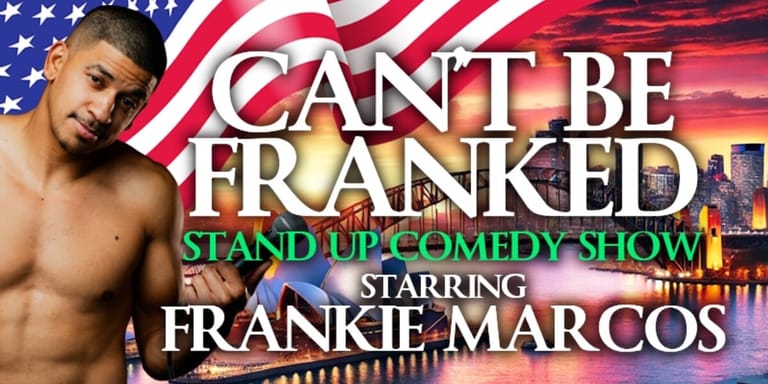 Shirtless man posing beside "Can't Be Franked" stand-up comedy show promotional text and American flag backdrop.