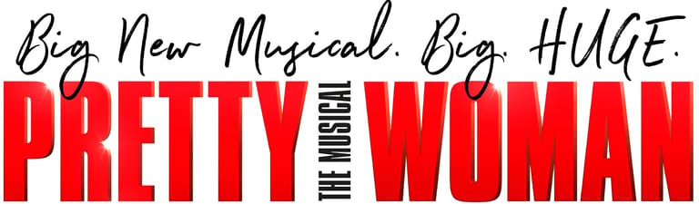 Bold red "Pretty Woman: The Musical" title text on white background with promotional tagline.