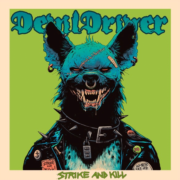 Stylised illustration of a fierce turquoise and black hyena wearing studded jacket against lime-green background with "Strike and Kill" text.