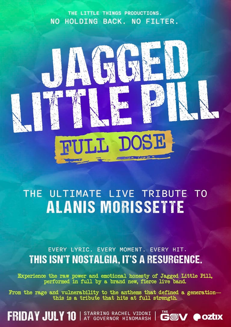 Promotional poster for Jagged Little Pill Full Dose, an Alanis Morissette tribute show, featuring bold white and yellow text on a vibrant blue and purple gradient background.