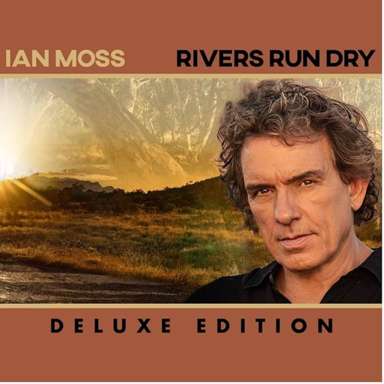 Album cover for Ian Moss's "Rivers Run Dry" deluxe edition featuring drought-affected landscape and artist portrait.