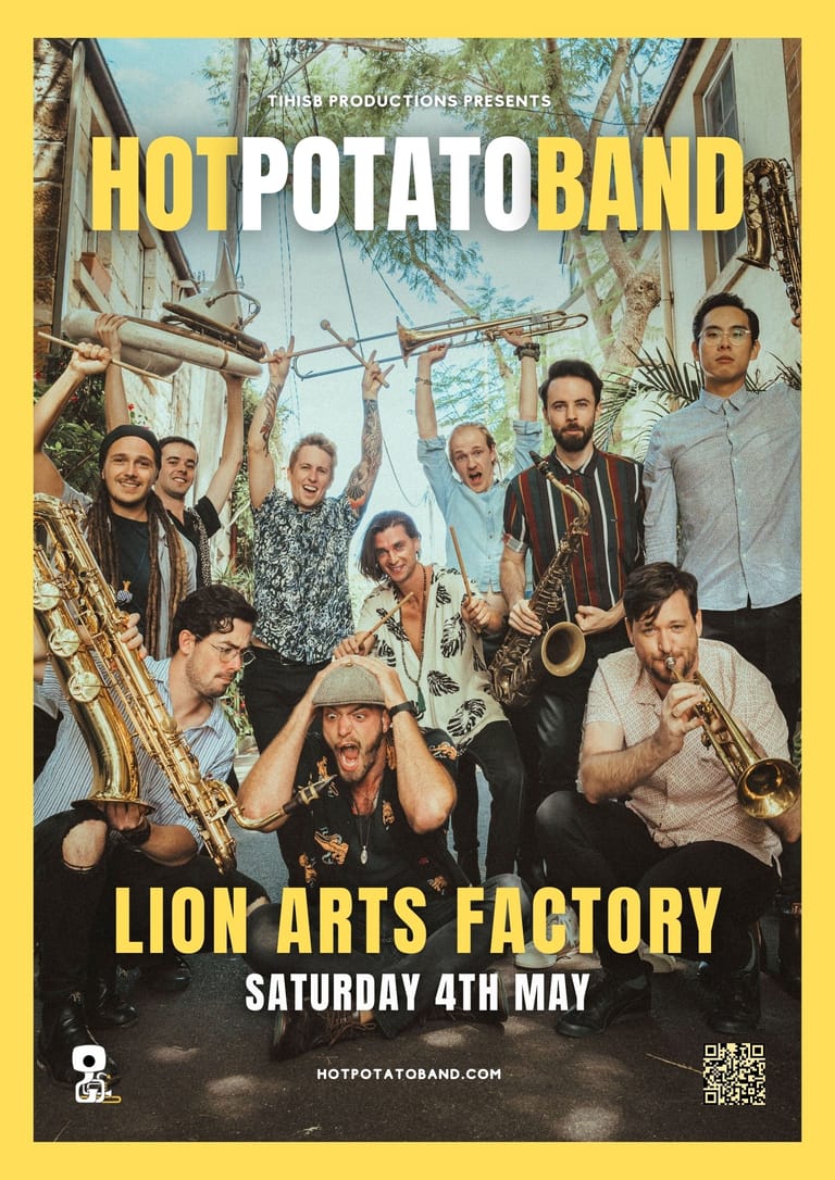 Nine musicians holding brass instruments pose together outdoors under wooden beams for Hot Potato Band's Lion Arts Factory performance poster.