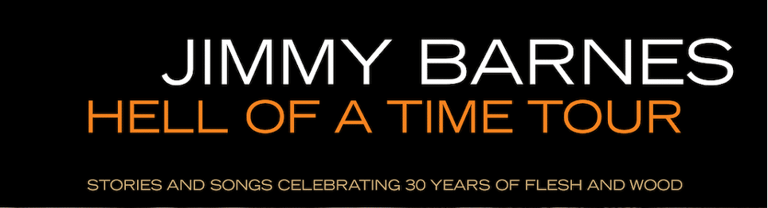 Jimmy Barnes tour promotional banner featuring white and orange text on black background with tour title and tagline.