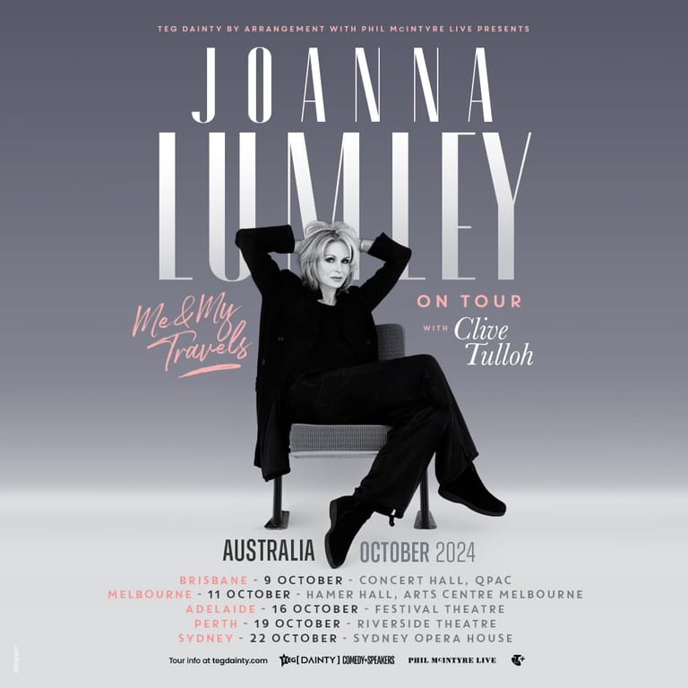 Joanna Lumley sits with arms raised behind her head on a tour poster featuring black text and dates for Australian October 2024 performances.
