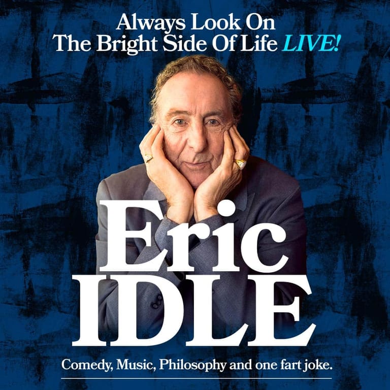 Man with hands to face in contemplative pose against blue textured background with "Eric Idle" text and "Always Look On The Bright Side Of Life LIVE!" header.