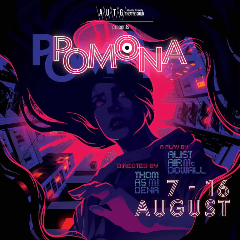 Promotional poster for Pomona theatre production with neon pink and blue lighting effects and stylised faces, running 7-16 August.