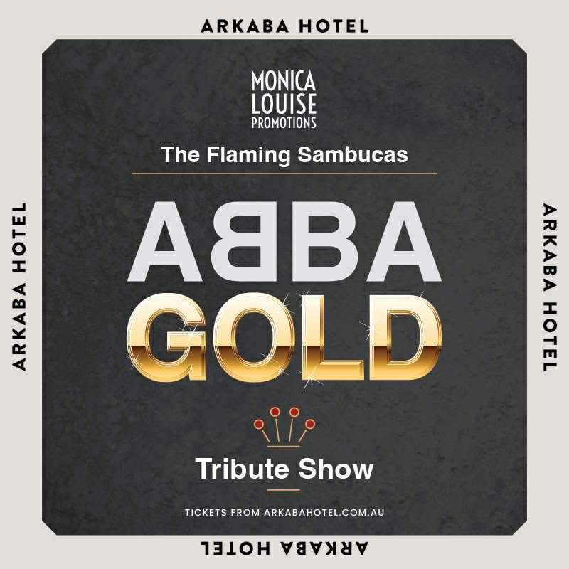 ABBA Gold tribute show poster featuring large gold lettering on dark background with Arkaba Hotel branding.