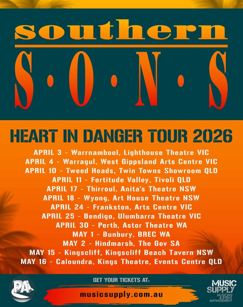 Southern Sons tour poster displaying dates and venues for their 2026 Heart in Danger Tour across Australian cities.